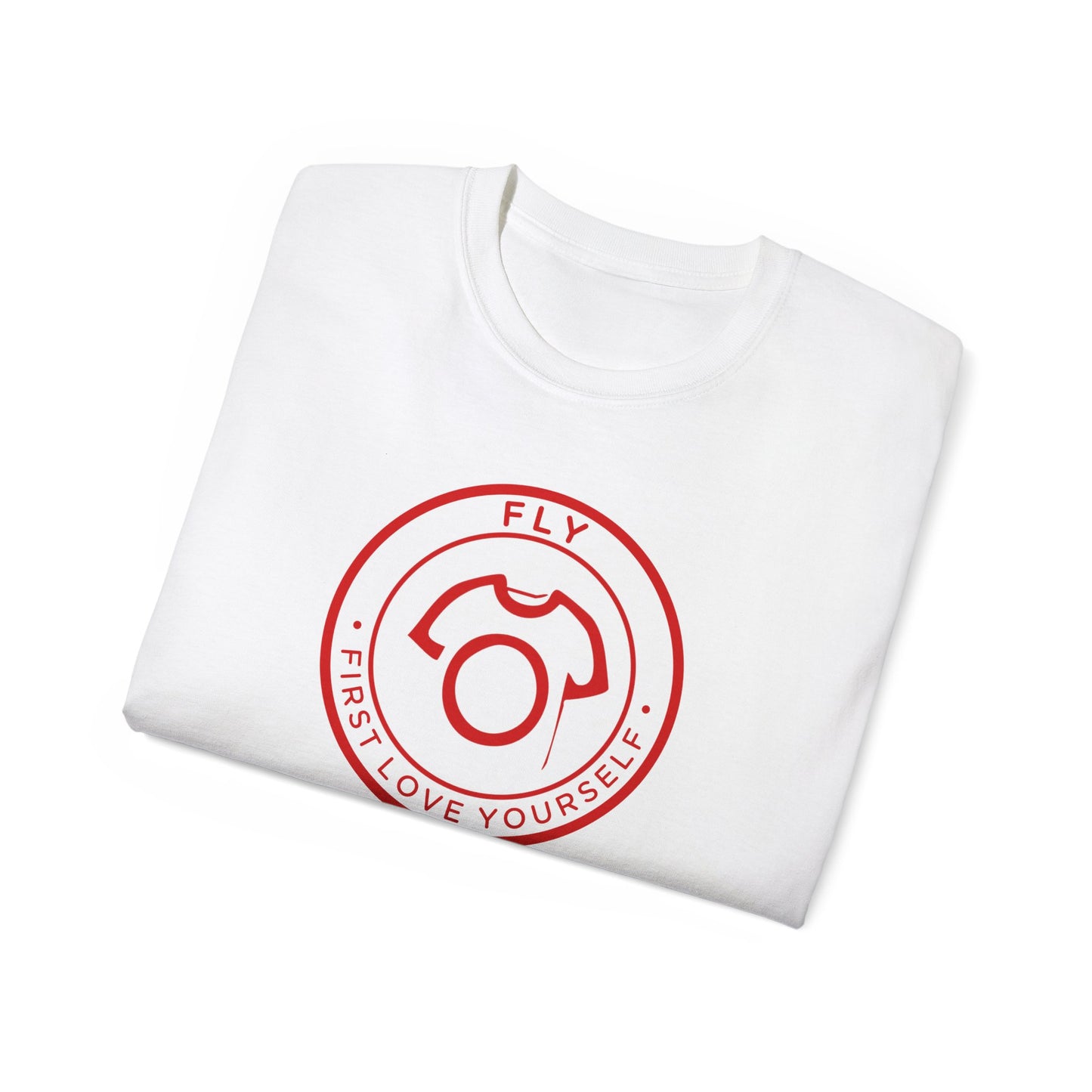 FLY – First Love Yourself | Unisex Ultra Cotton Tee - Inspirational Self-Love Tee