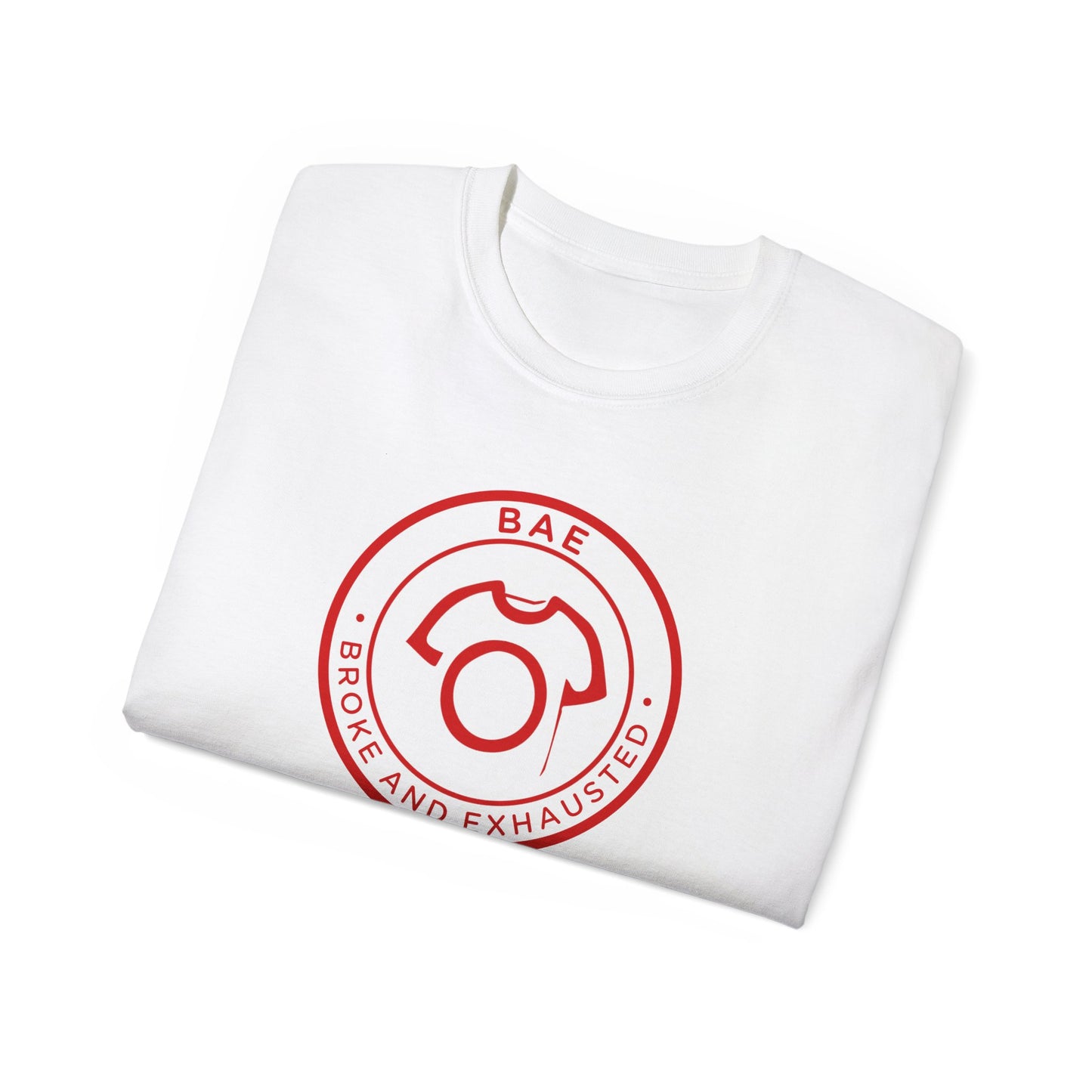 BAE – Broke and Exhausted | Unisex Cotton Tee