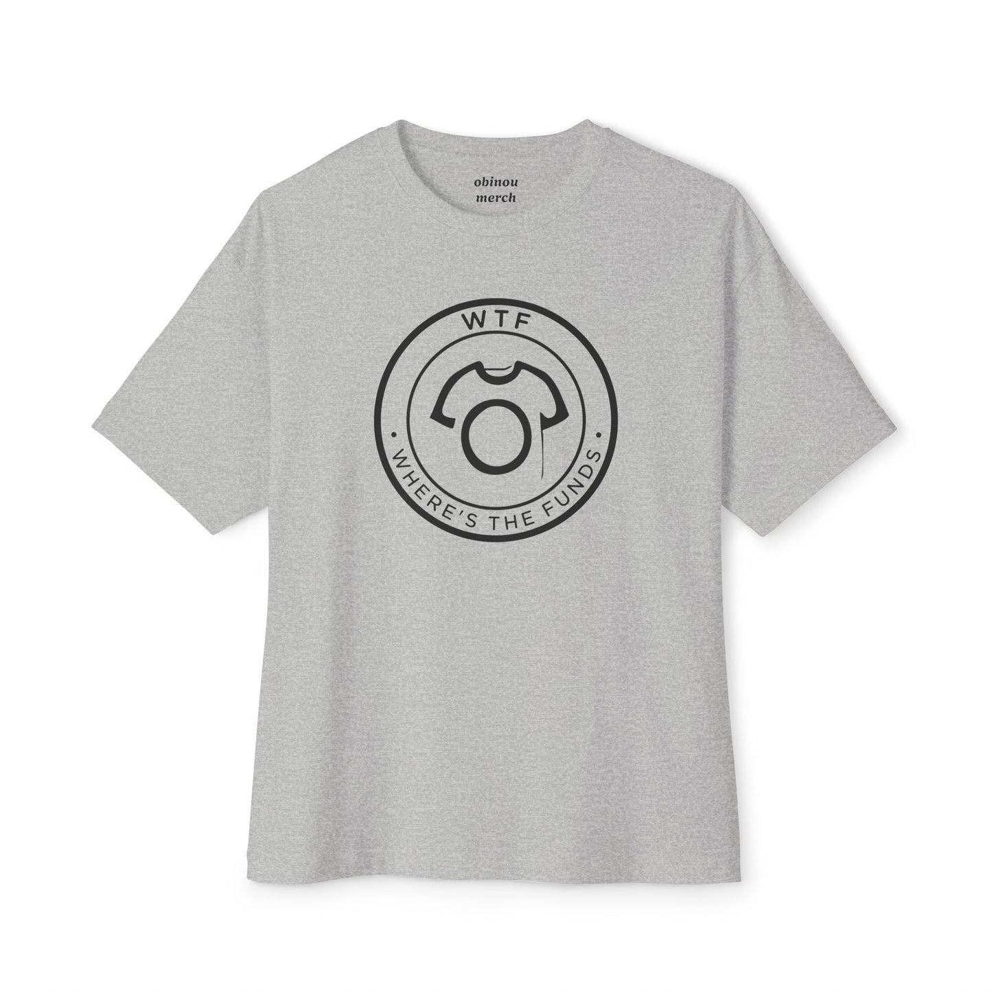 Oversized WTF Tee – Where’s The Funds? | Unisex Ultra Cotton Tee