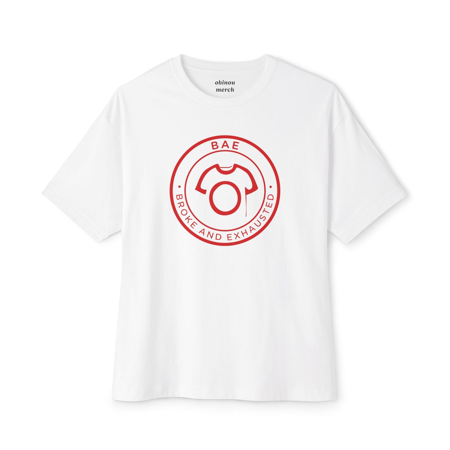 Oversized BAE Tee – Broke and Exhausted | Unisex Cotton Tee
