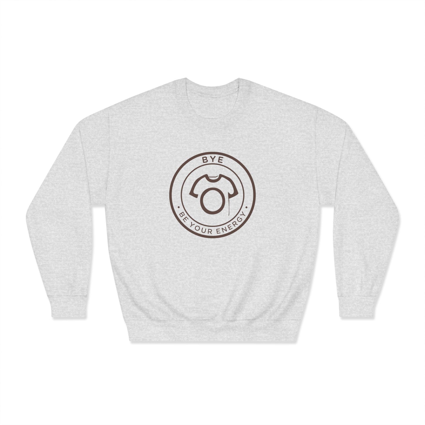 BYE – Be Your Energy | Selflove Unisex Sweatshirts