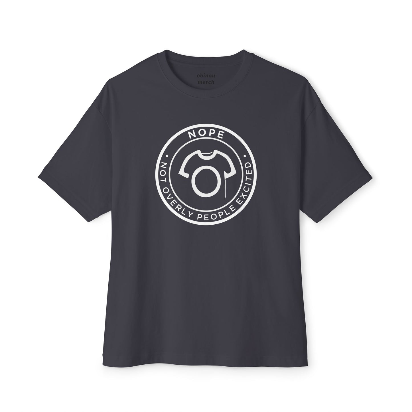 Oversized NOPE Tee – Not Overly People Excited | Unisex Ultra Cotton Tee - Anti-Social Tee for Introverts