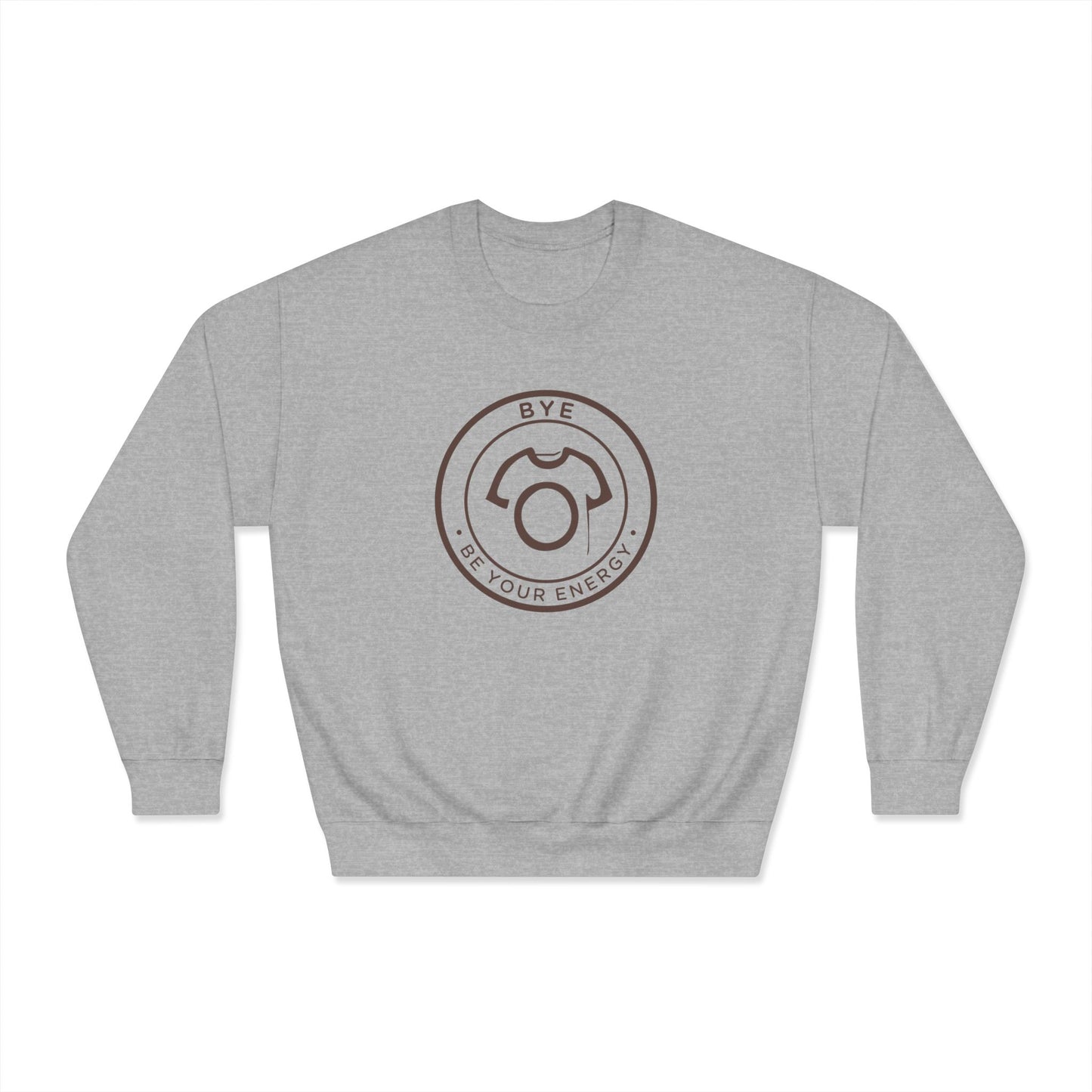 BYE – Be Your Energy | Selflove Unisex Sweatshirts