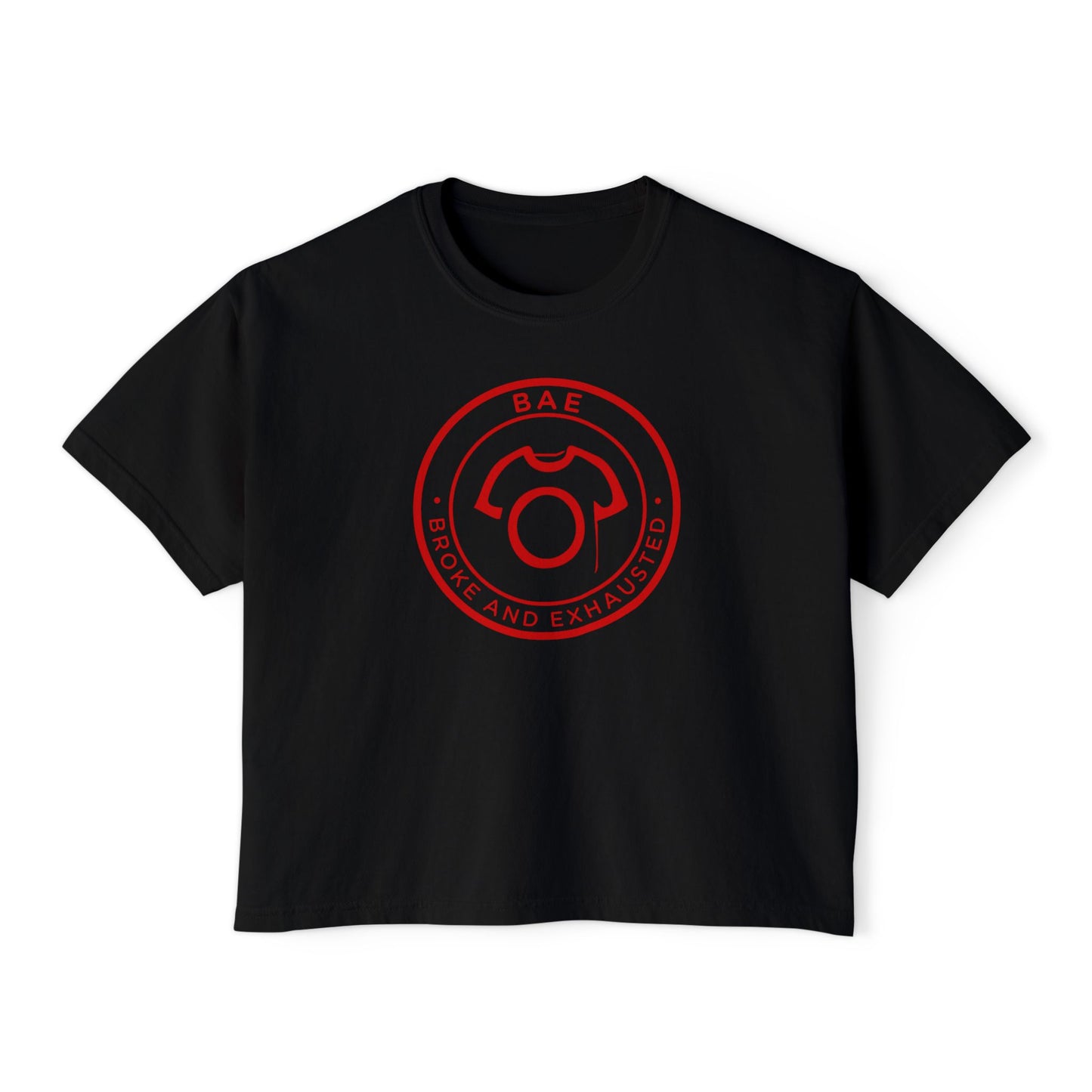 BAE Tee - Broke And Exhausted | Women's Boxy Tee