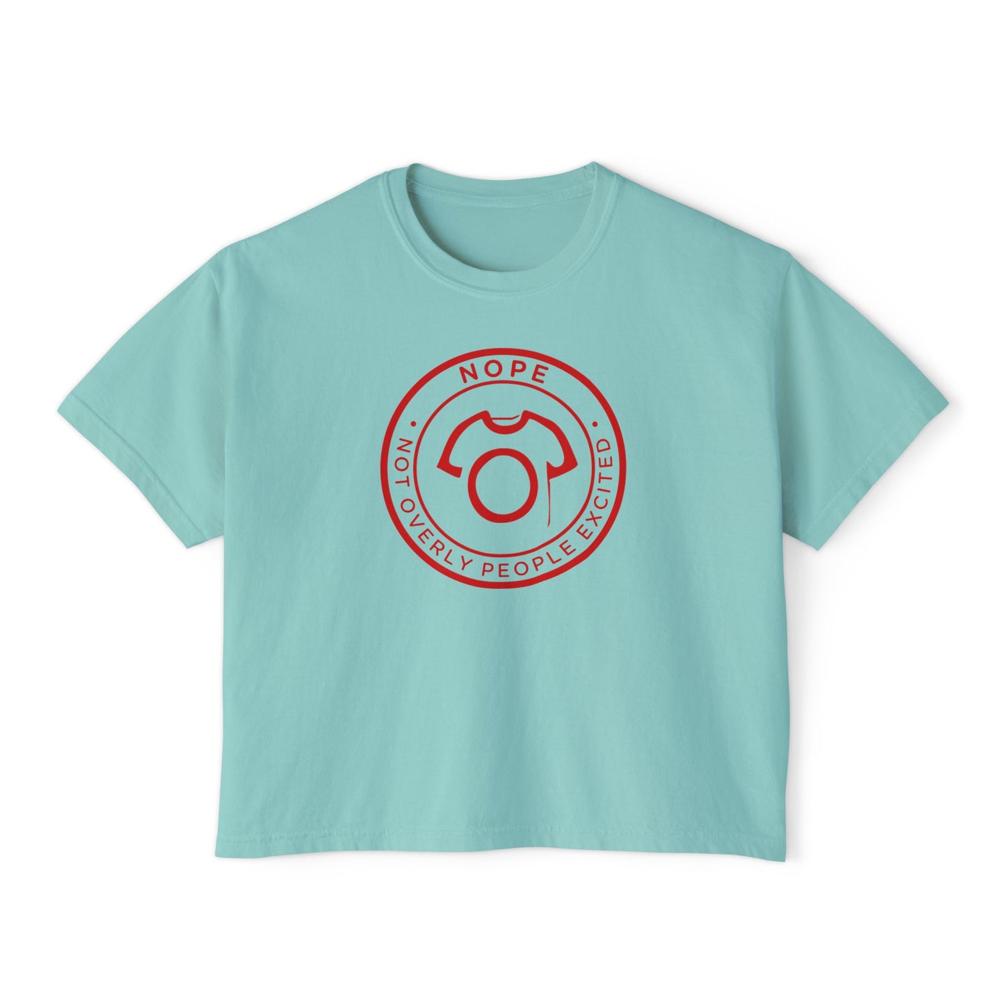 NOPE Tee – Not Overly People Excited | Women’s Boxy Fit Tee