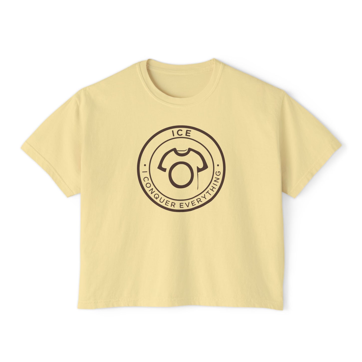 ICE Tee - I Conquer Everything | Women's Boxy Tee - For resilient women