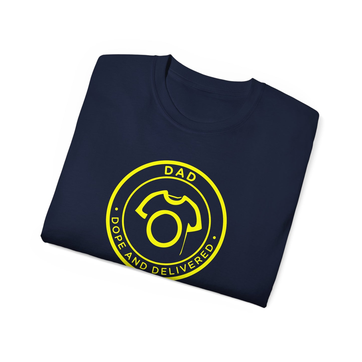 DAD - Dope and Delivered Tee | Unisex Ultra Cotton Tee - Fresh Father’s Day Drip