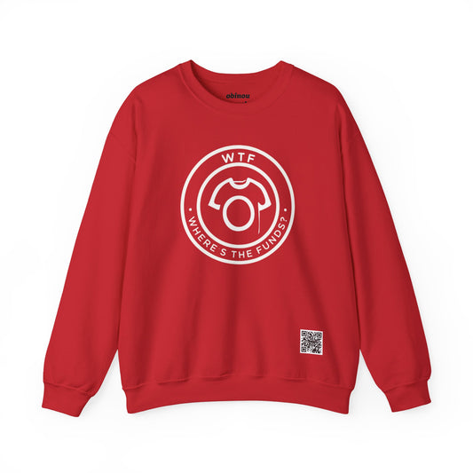 WTF – Where’s The Funds? | Unisex Sweatshirt