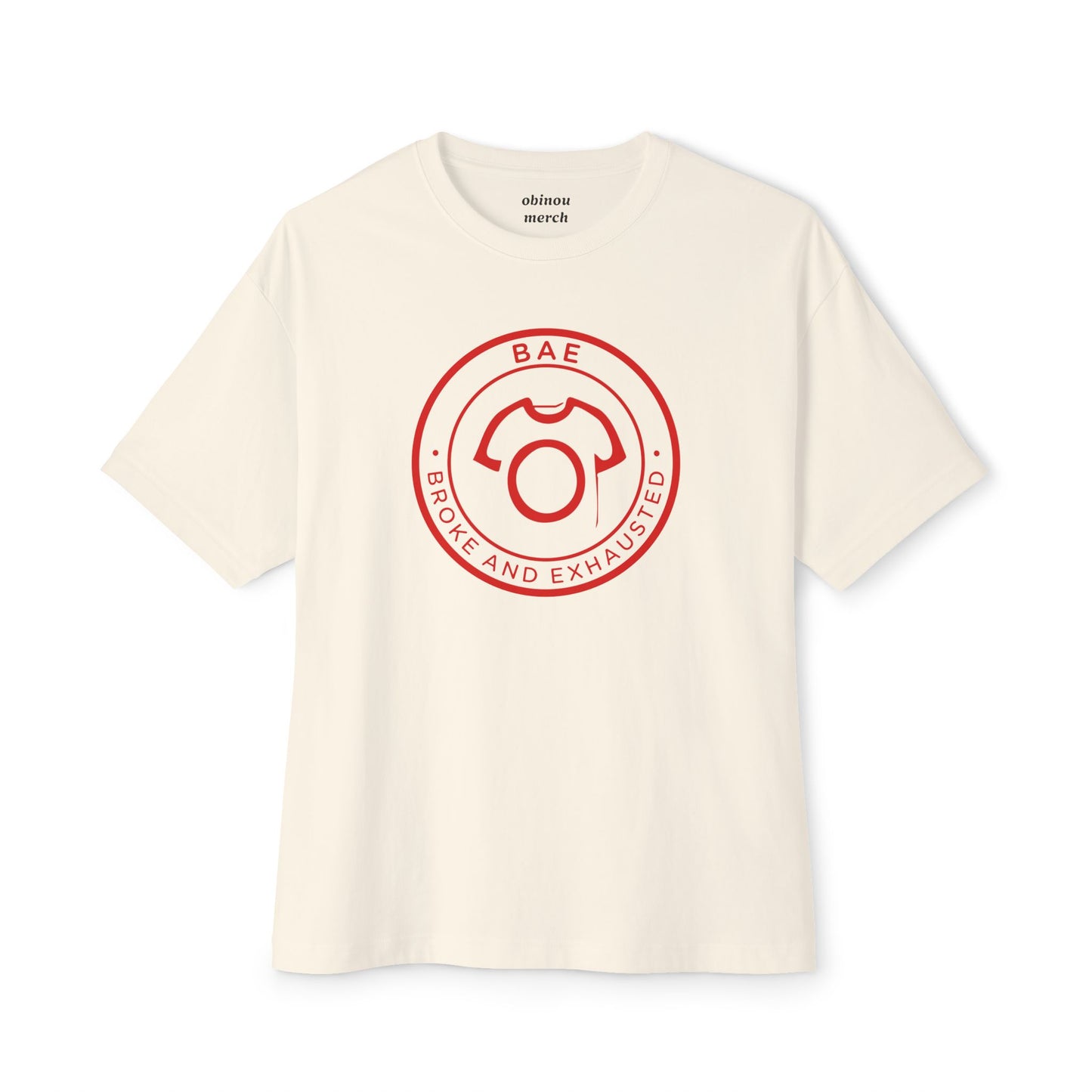 Oversized BAE Tee – Broke and Exhausted | Unisex Cotton Tee