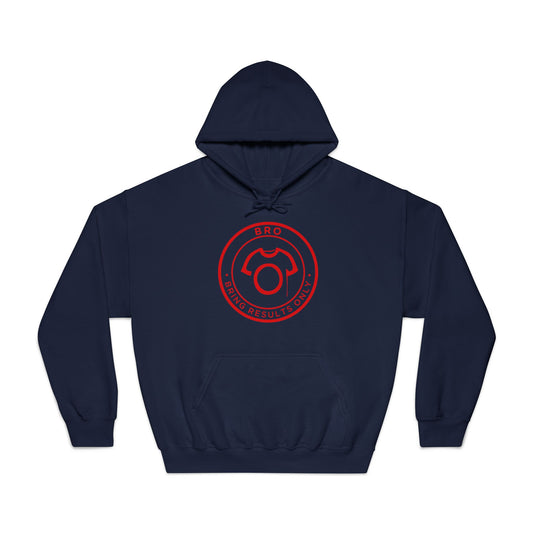 BRO – Bring Results Only | Unisex Hoodie - No Excuses Mindset