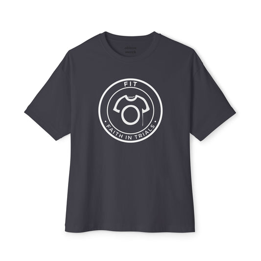 Oversized FIT Tee - Faith in Trials | Unisex Cotton Tee - Motivational Faith
